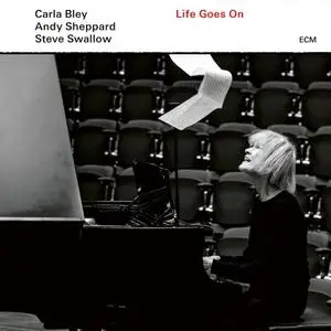 Carla Bley, Andy Sheppard, Steve Swallow - Life Goes On (2020)