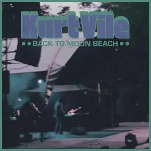 Kurt Vile - Back to Moon Beach (2023)