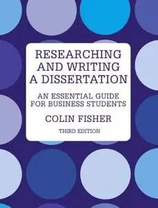 Researching & Writing a Dissertation: An Essential Guide for Business Students