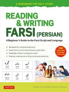 Reading & Writing Farsi: A Workbook for Self-Study: A Beginner's Guide to the Farsi Script and Language