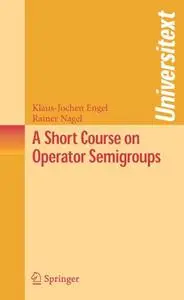 A Short Course on Operator Semigroups (Repost)