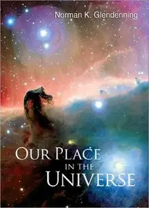 Our Place in the Universe by Norman K. Glendenning [Repost]