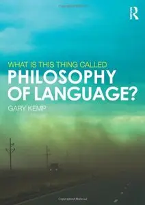 What is this thing called Philosophy of Language?