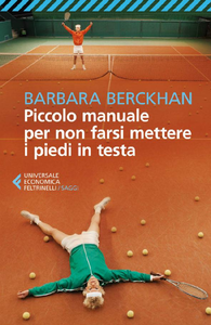 Barbara Berckhan - Piccolo manuale per non farsi mettere i piedi in testa (2014)