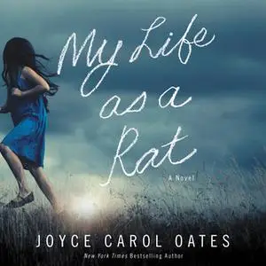 «My Life as a Rat» by Joyce Carol Oates