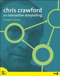 Chris Crawford on Interactive Storytelling (Repost)