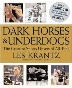 Dark Horses & Underdogs: The Greatest Sports Upsets of All Time (Repost)