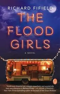 «The Flood Girls» by Richard Fifield