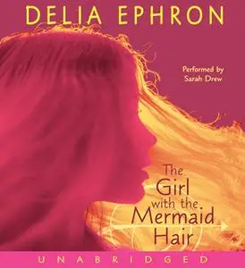 «The Girl with the Mermaid Hair» by Delia Ephron