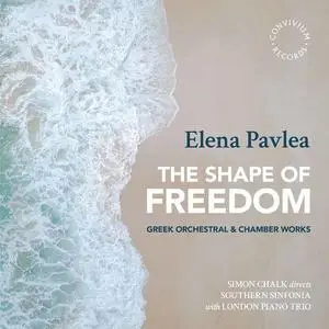 Southern Sinfonia, London Piano Trio, Simon Chalk - Pavlea: The Shape of Freedom (2022)