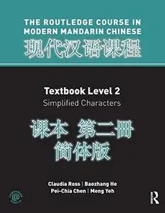 Routledge Course In Modern Mandarin Chinese, Textbook Level 2: Simplified Characters