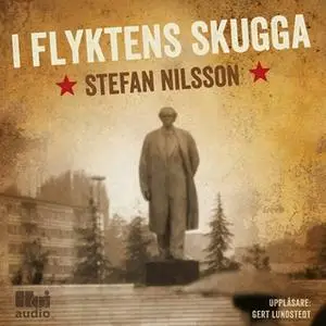 «I flyktens skugga» by Stefan Nilsson