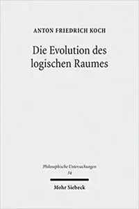 Die Evolution Des Logischen Raumes: Aufsatze Zu Hegels Nichtstandard-Metaphysik