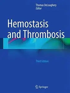 Hemostasis and Thrombosis, 3 edition (repost)