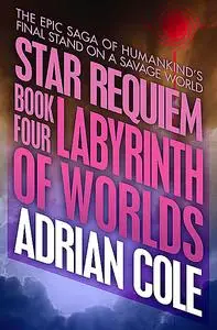 «Labyrinth of Worlds» by Adrian Cole