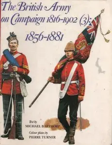 The British Army on Campaign, 1816-1902 (3): 1856-81