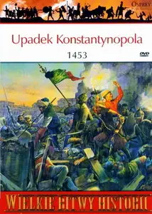 Osprey PL WBH 041 Upadek Konstantynopola 1453. Koniec Bizancjum