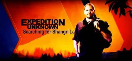 Travel Channel UK - Expedition Unknown Series 2: Searching for Shangri-La (2016)