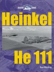 Heinkel He 111 (Crowood Aviation Series) (Repost)