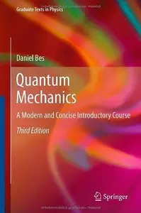 Quantum Mechanics: A Modern and Concise Introductory Course (3rd edition)