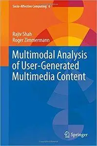 Multimodal Analysis of User-Generated Multimedia Content