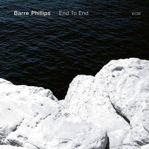 Barre Phillips - End To End (2018)