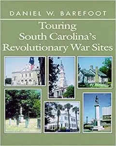 Touring South Carolina's Revolutionary War Sites