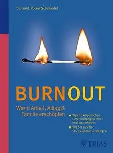 Burnout Wenn Arbeit Alltag und Familie erschoepfen Edition