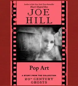 «Pop Art» by Joe Hill