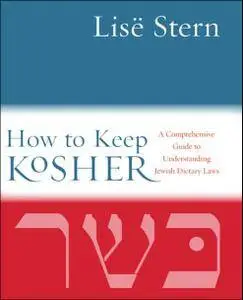 How to Keep Kosher: A Comprehensive Guide to Understanding Jewish Dietary Laws