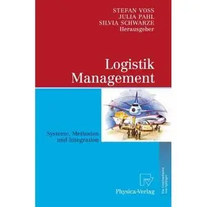 Logistik Management: Systeme, Methoden, Integration (repost)