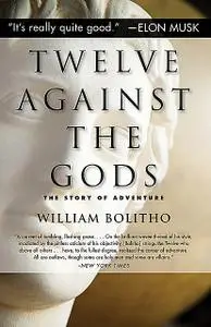 «Twelve Against the Gods» by William Bolitho