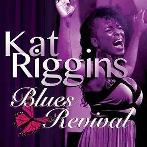 Kat Riggins - Blues Revival (2016)