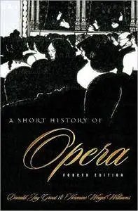 A Short History of Opera, 4th Edition