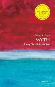 Myth: A Very Short Introduction (Very Short Introductions), 2nd Edition