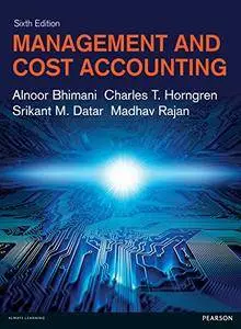 Management and Cost Accounting, 6th Edition