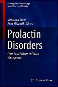 Prolactin Disorders: From Basic Science to Clinical Management