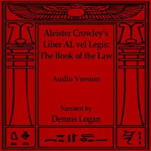 «Aleister Crowley's Liber AL vel Legis - The Book of the Law» by Aleister Crowley