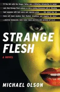 «Strange Flesh» by Michael Olson