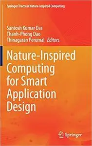 Nature-inspired Computing for Smart Application Design