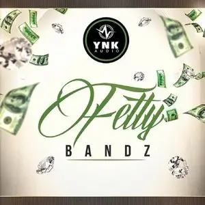 YnK Audio - Fetty Bandz [ACiD WAV MiDi REX AiFF FL]