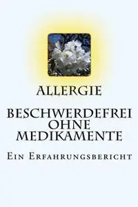 Andre Chinnow - Allergie - Beschwerdefrei ohne Medikamente
