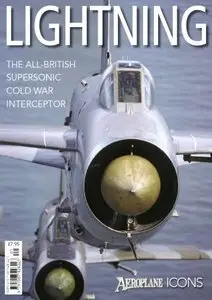 Lightning: The All-British Supersonic Cold War Interceptor (Aeroplane Icons) (Repost)