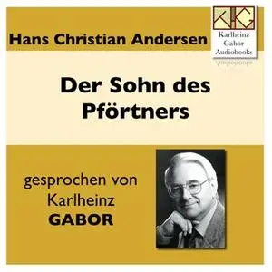 «Der Sohn des Pförtners» by Hans Christian Andersen