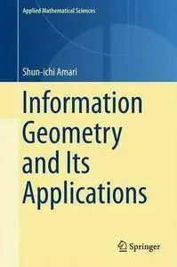 Information Geometry and Its Applications (Applied Mathematical Sciences)