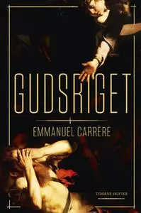 «Gudsriget» by Emmanuel Carrère