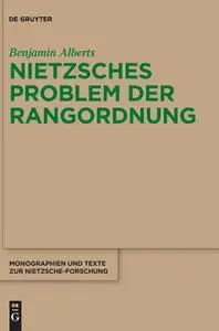 Nietzsches Problem der Rangordnung (Monographien Und Texte Zur Nietzsche-forschung) (German Edition)