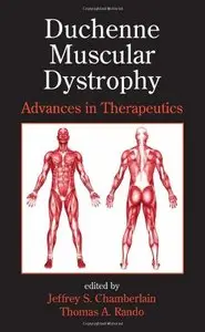 Duchenne Muscular Dystrophy: Advances in Therapeutics (Neurological Disease and Therapy)