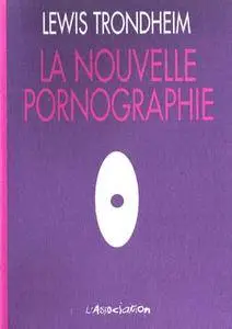 La Nouvelle Pornographie