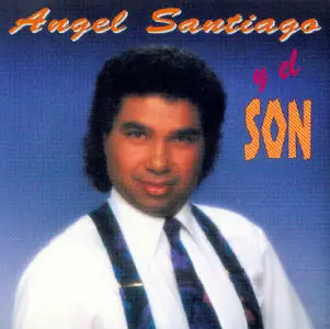 Angel Santiago y El Son (1994)